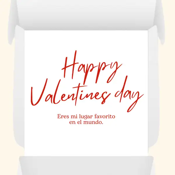 Happy Valentines day, Eres mi lugar favorito