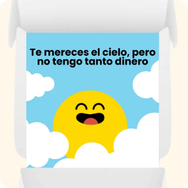 Te mereces el cielo, pero no tengo tanto dinero